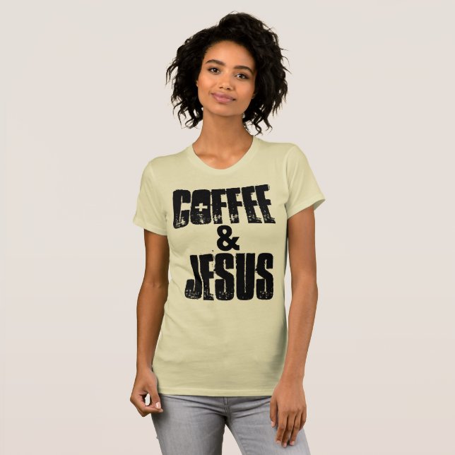 COFFEE & JESUS T-shirts (Front Full)