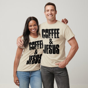 COFFEE & JESUS T-shirts & hoodies