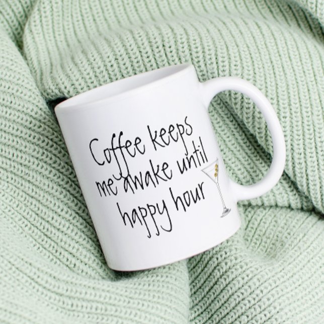 Coffee Keeps me Awake Until Happy Hour Funny Coffee Mug (Creator Uploaded)