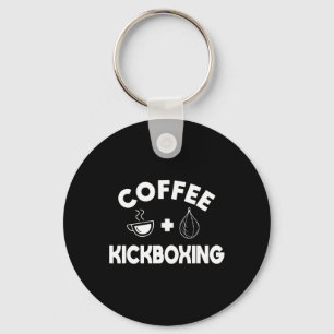 Coffee + Kickboxing Kickboxer Karate Boxing Fighte Key Ring