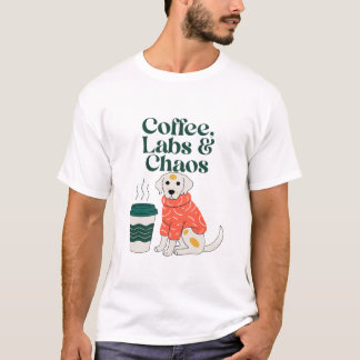 Coffee Labs and Chaos Shirt - Funny Labrador Dog 