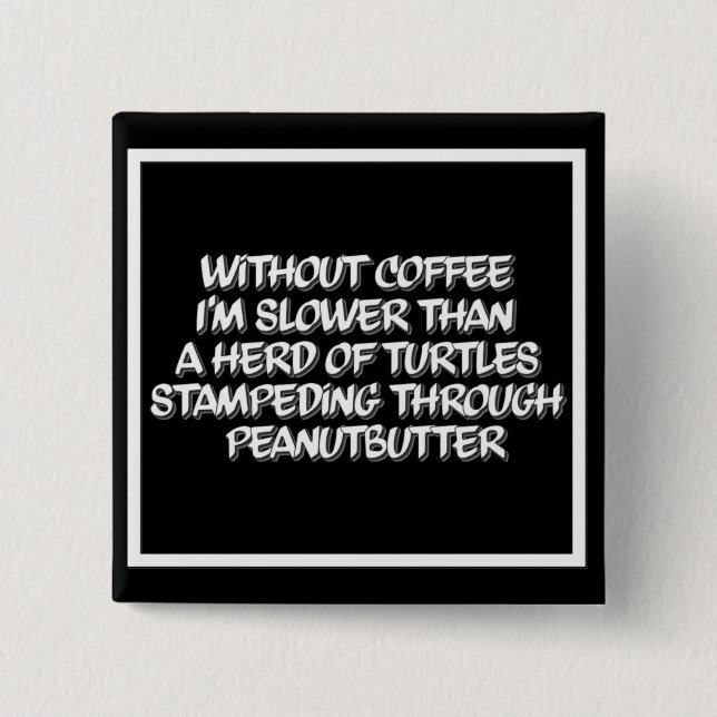 Coffee Lag Square Coffee Humour Button (Front)