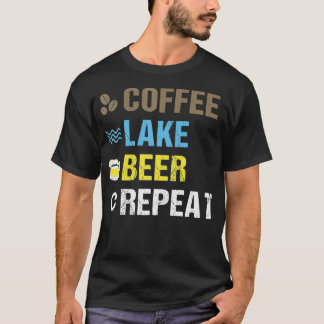 Coffee Lake Beer Repeat  Lakefront Living Art T-Shirt