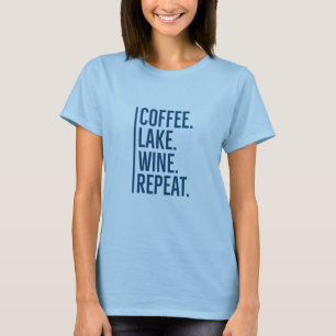 Coffee Lake Wine Repeat T-Shirt