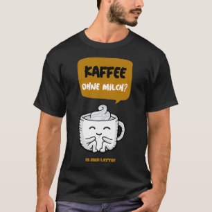 Coffee Latte Cafe Milk Breakfast Gift Barista T-Shirt