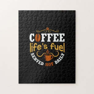 coffee life's fuel served hot daily jigsaw puzzle