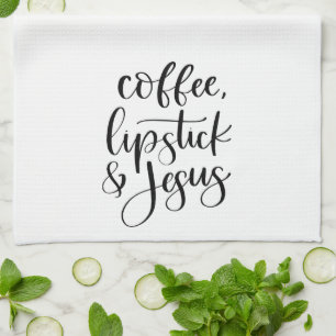 Coffee Lipstick & Jesus Cute Fun Tea Towel