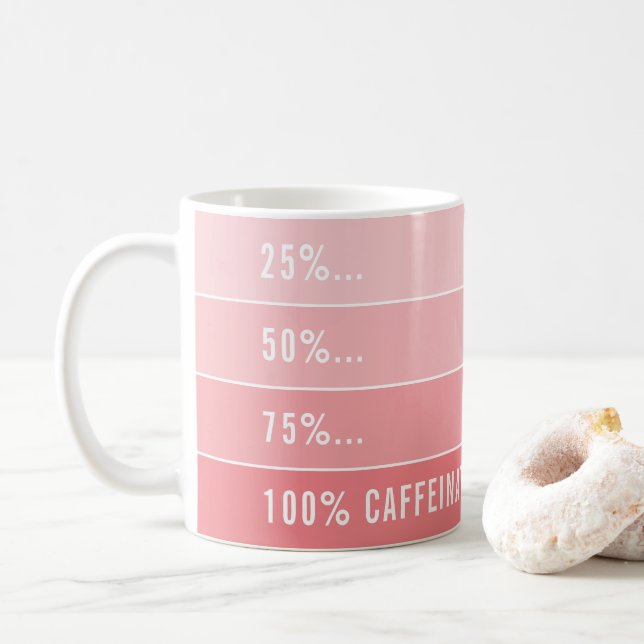COFFEE LOADING... ombre 100% caffeinated coral Mug (With Donut)