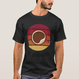 Coffee Love Coffee Arabica Beans Barista Roasting T-Shirt