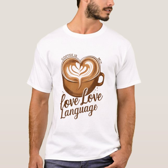 Coffee love T-Shirt (Front)