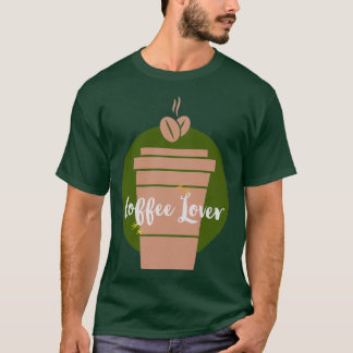 Coffee Lover 15 T-Shirt