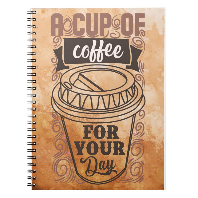 Coffee Lover A Cup Of Coffee Notebook (Front)