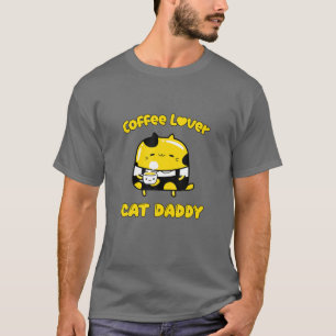 Coffee Lover And Cat Daddy, Funny Cartoon Cat T-Shirt