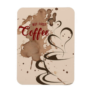 Coffee Lover But First Coffee Magnet