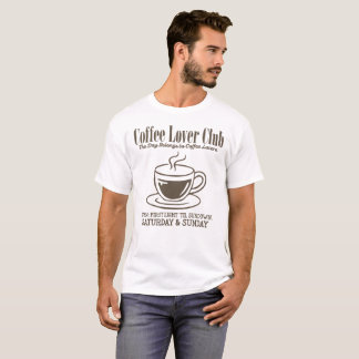 Coffee Lover Club First Light Until Sundown T-Shirt