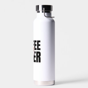 : Coffee Lover – Coffee Addict Morning Caffeine De Water Bottle