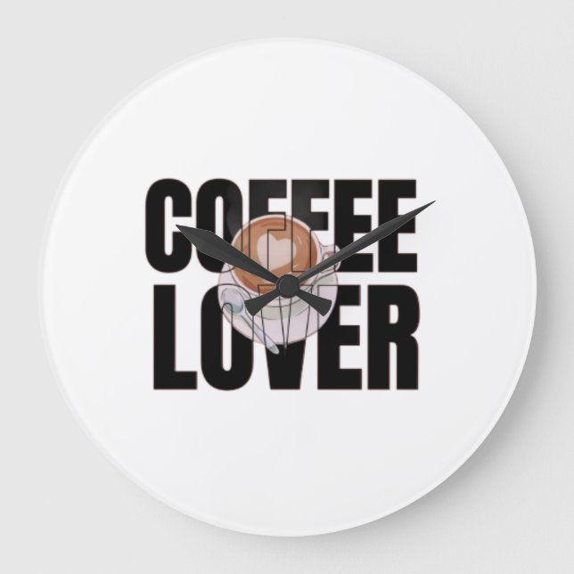 Coffee Lover – Coffee Addict Morning Caffeine Desi Large Clock (Front)