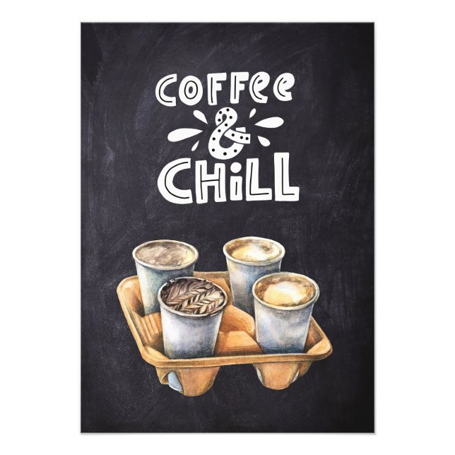 Coffee Lover Coffee And Chill Photo Print (Front)