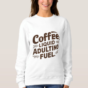 Coffee Lover   Coffee Queen T-shirt Sweatshirt