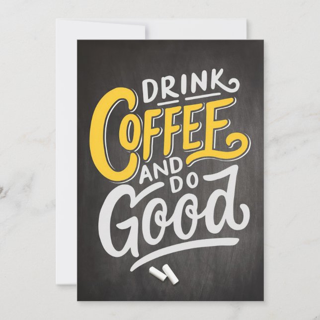 Coffee Lover Drink Coffee And Do Good Invitation (Front)