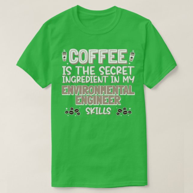 Coffee lover Environmental Engineer T-Shirt (Design Front)