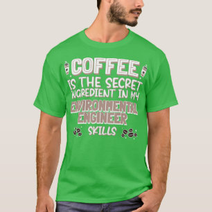 Coffee lover Environmental Engineer T-Shirt