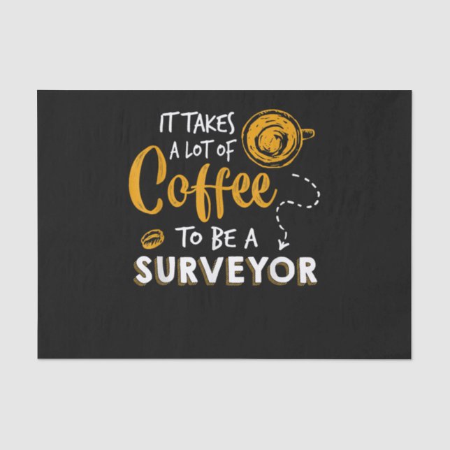 Coffee Lover Funny Surveyor Engineer Construction Tissue Paper (Front)