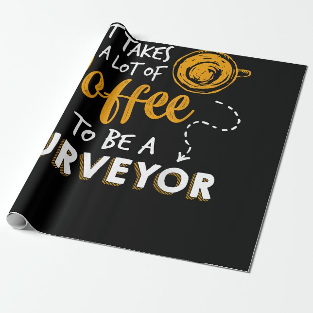Coffee Lover Funny Surveyor Engineer Construction Wrapping Paper (Unrolled)