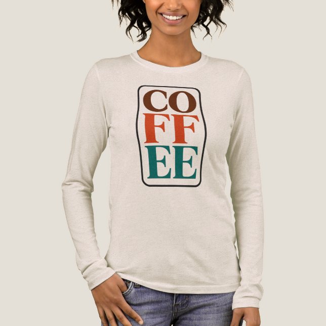 Coffee Lover Gift Long Sleeve T-Shirt Tri-Blend Shirt (Front)