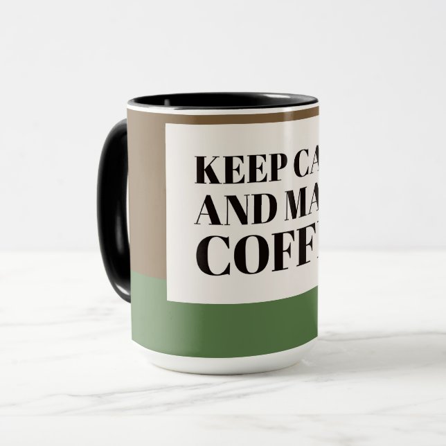 Coffee Lover Gift Mug – Keep Calm and Make Coffee (Front Left)
