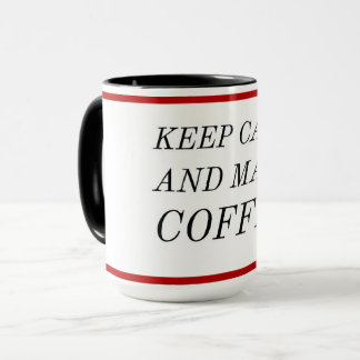 Coffee Lover Gift Mug – Keep Calm and Make Coffee