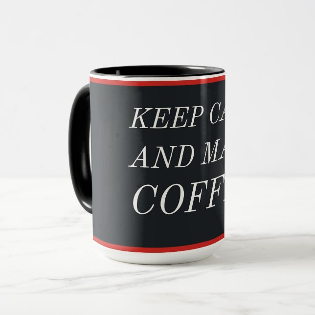Coffee Lover Gift Mug – Keep Calm and Make Coffee (Front Left)