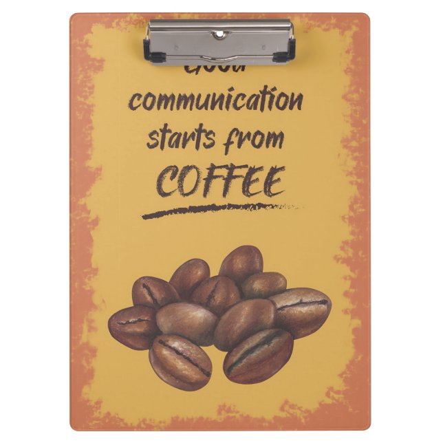 Coffee Lover Good Communication Starts From Coffee Clipboard (Front)