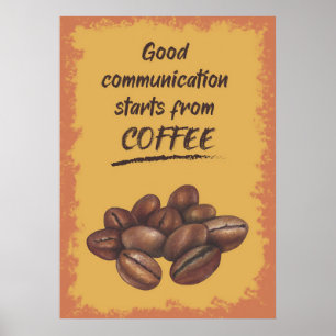 Coffee Lover Good Communication Starts From Coffee Poster