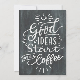 Coffee Lover Good Ideas Start With Coffee Invitation