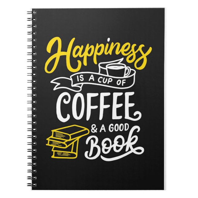 Coffee Lover Happiness Is A Cup Of Coffee Notebook (Front)