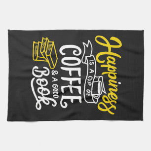 Coffee Lover Happiness Is A Cup Of Coffee Tea Towel