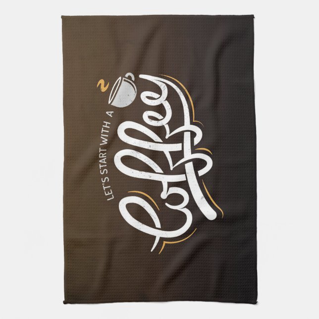 Coffee Lover Let's Start With A Coffee Tea Towel (Vertical)
