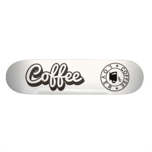 Coffee Lover Skateboard
