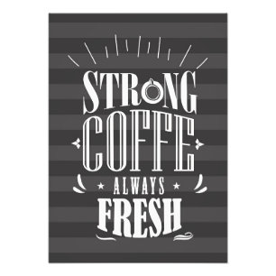 Coffee Lover Strong Coffee Always Fresh Photo Print