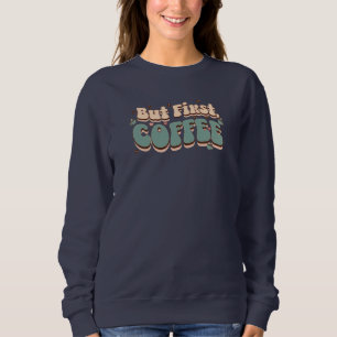 Coffee Lover T-shirt Sweatshirt