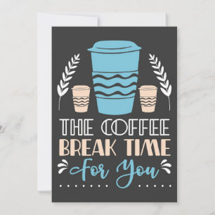 Coffee Lover The Coffee Break Time Invitation