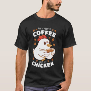 Coffee Lover with Chicken Cute Design T-Shirt