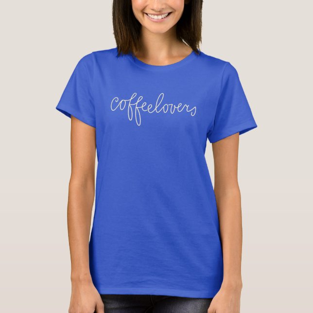 Coffee Lovers Calligraphy T-Shirt (Front)