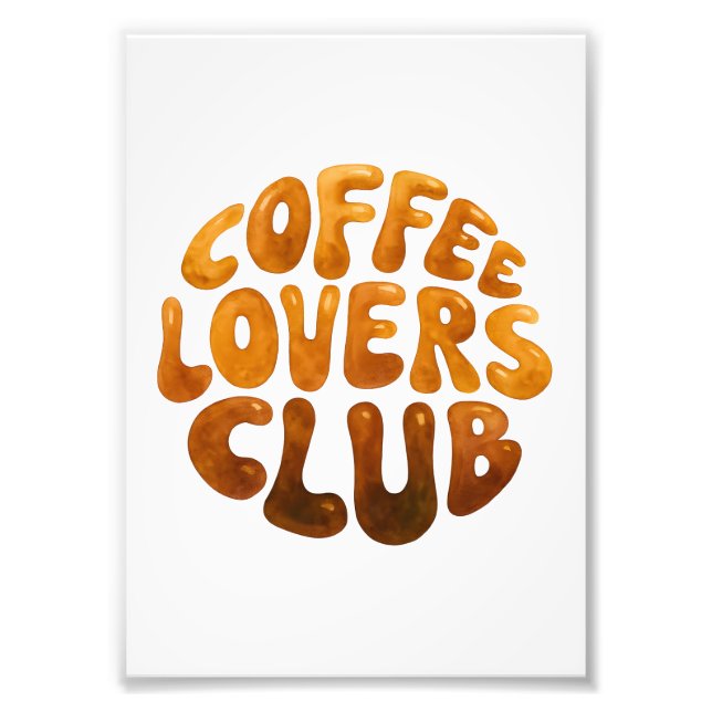 Coffee Lovers Club Wall Art, Whimsical Typography  Photo Print (Front)
