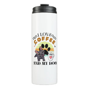 Coffee Lovers - I Love Coffee And My Dog Thermal Tumbler