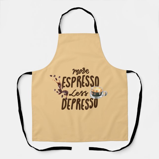 Coffee Lovers More Espresso Less Depresso Apron (Front)