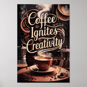 Coffee Lovers Motivational Quotes of Creativity Poster