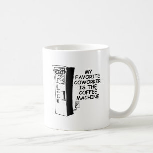 Coffee Machine Co-worker Funny Mug