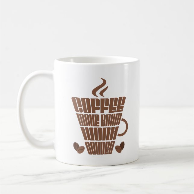 Coffee Make Brain Work Gooder Monday, Motivation Mug (Left)